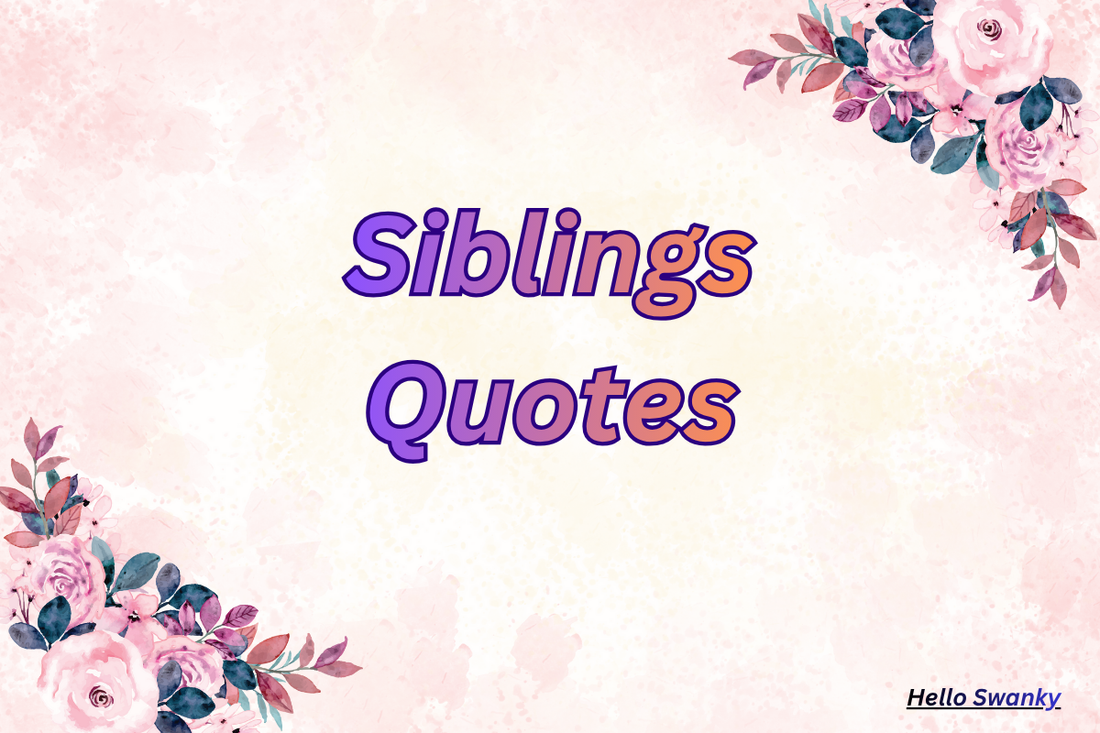 Siblings Quotes