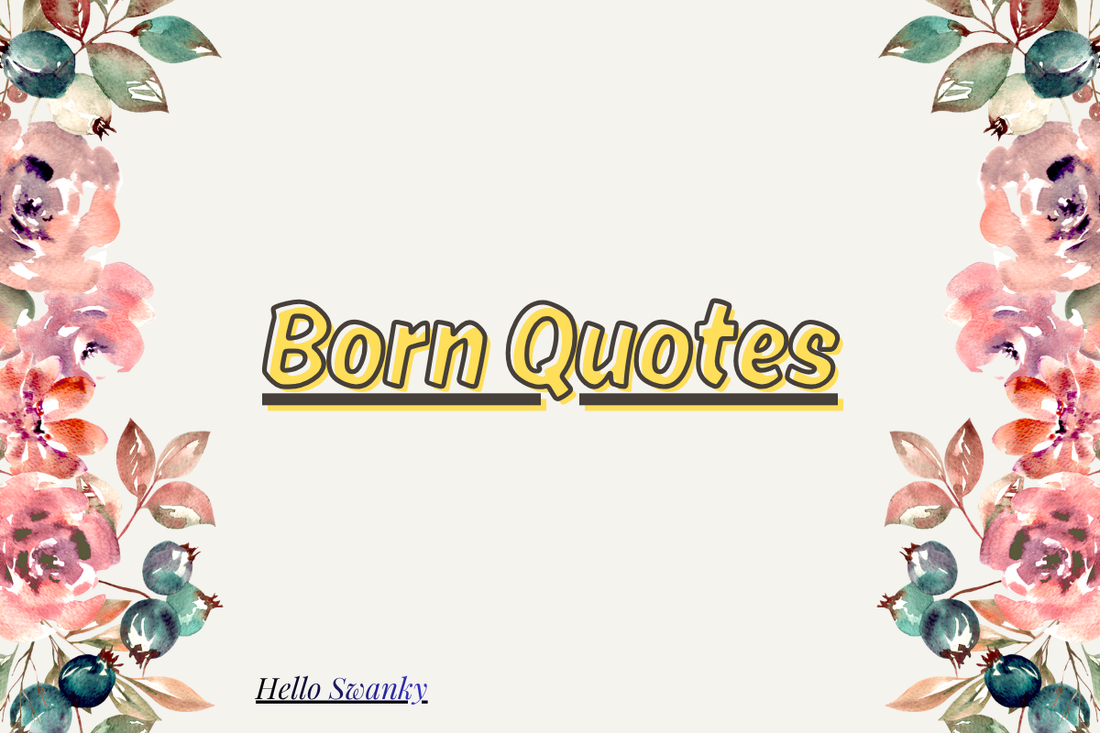 Born Quotes