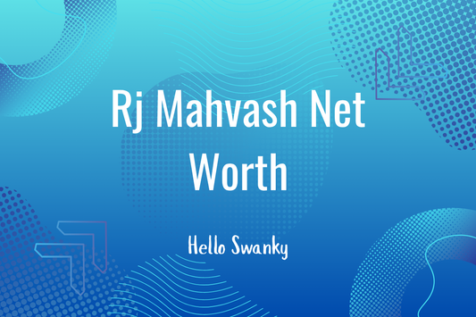 Rj Mahvash Net Worth