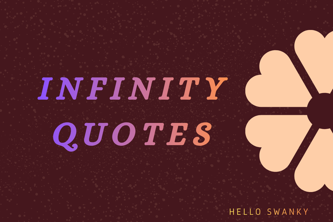 Limitless Sentiments Infinity Quotes: Inspiring Sayings to Embrace Limitless Possibilities ...