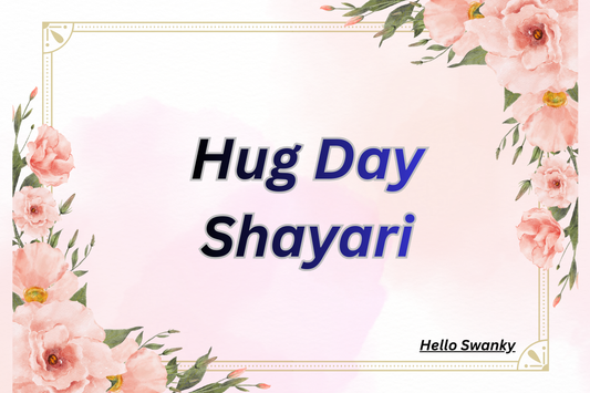 500+Hug Day Shayari 2025 – Funny, Romantic & Best Quotes to Share