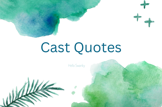 Cast Quotes