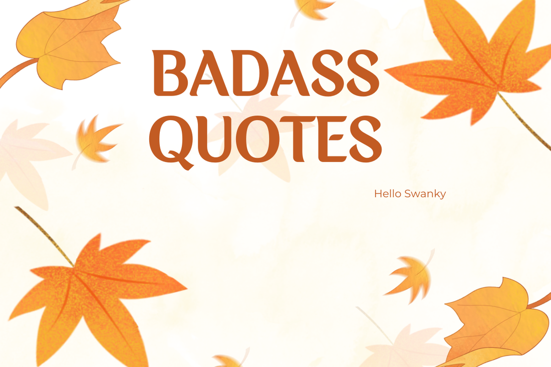 Badass Quotes