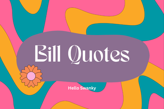 Bill Quotes