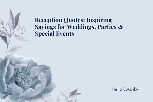 Reception Quotes