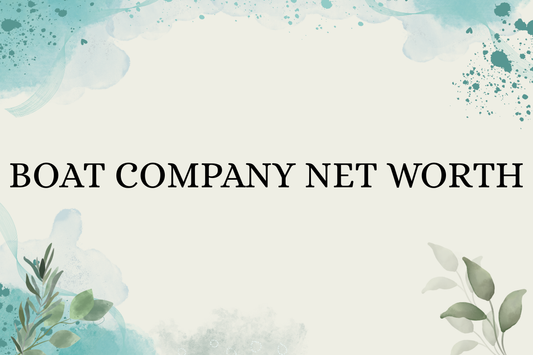 Boat Company Net Worth