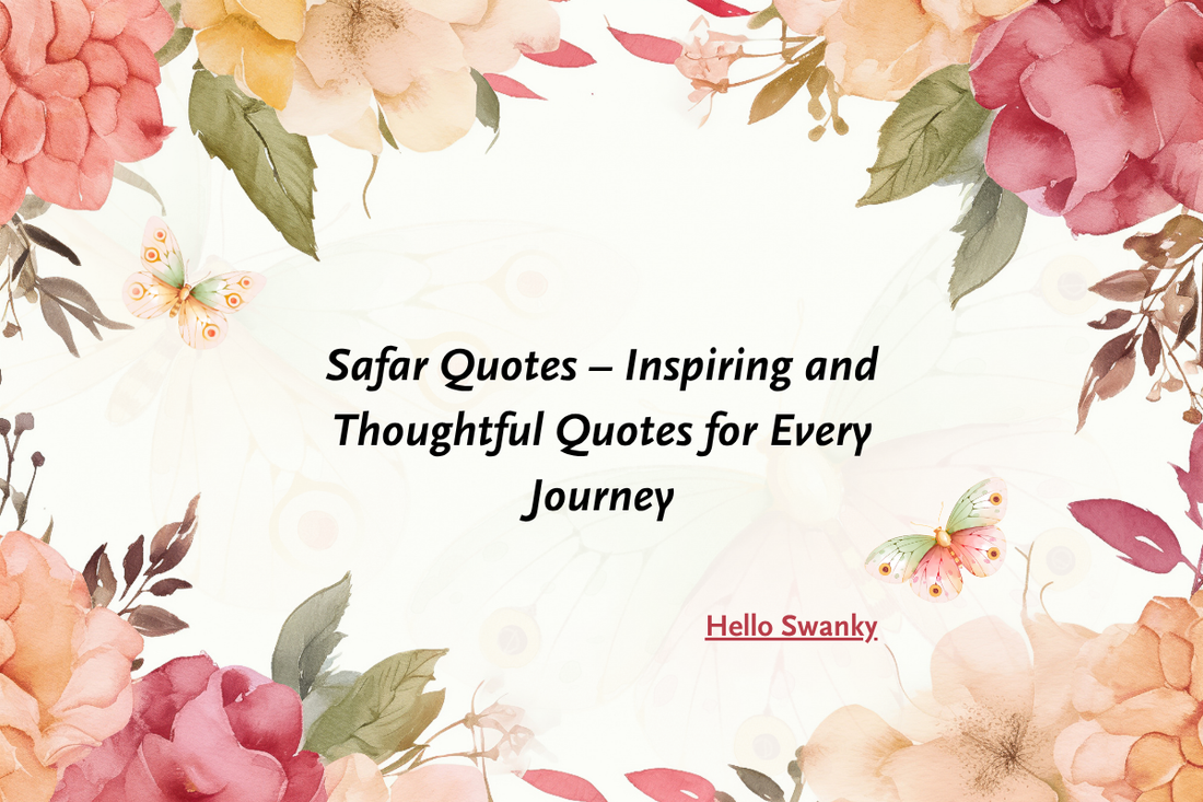 Safar Quotes