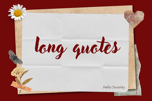 Long Quotes