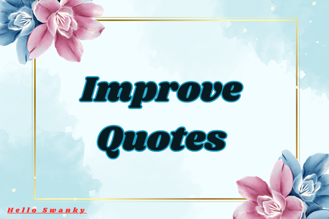 Improve Quotes
