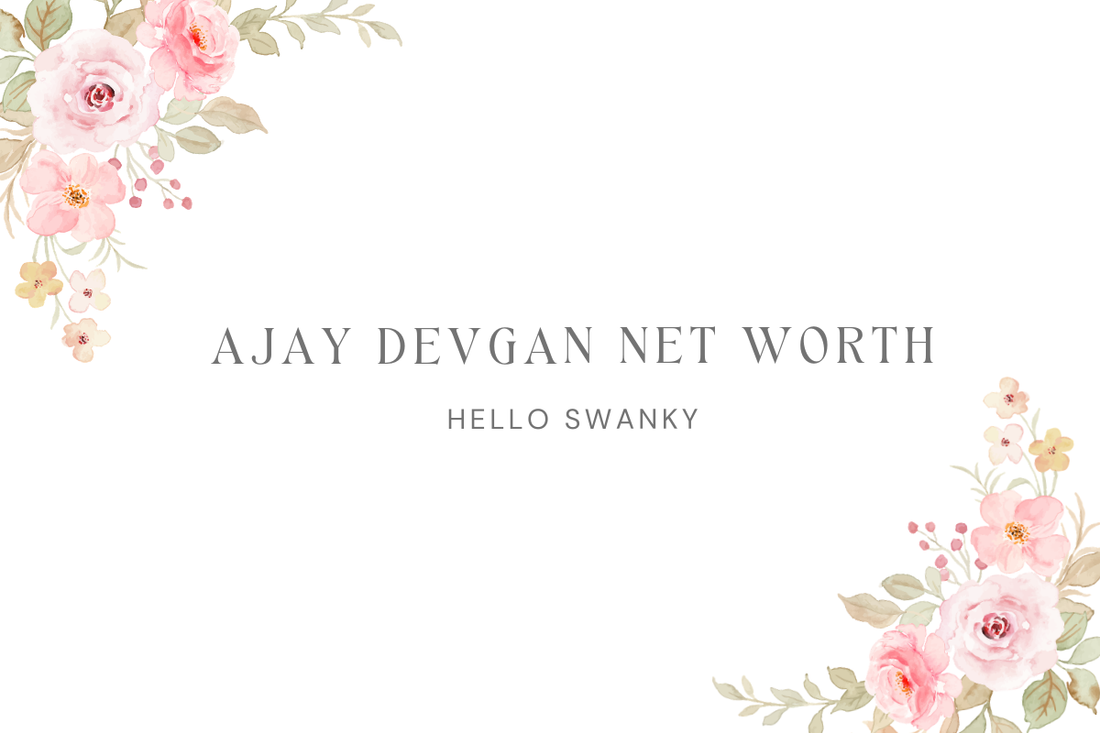Ajay Devgan Net Worth