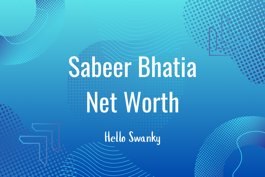 Sabeer Bhatia Net Worth