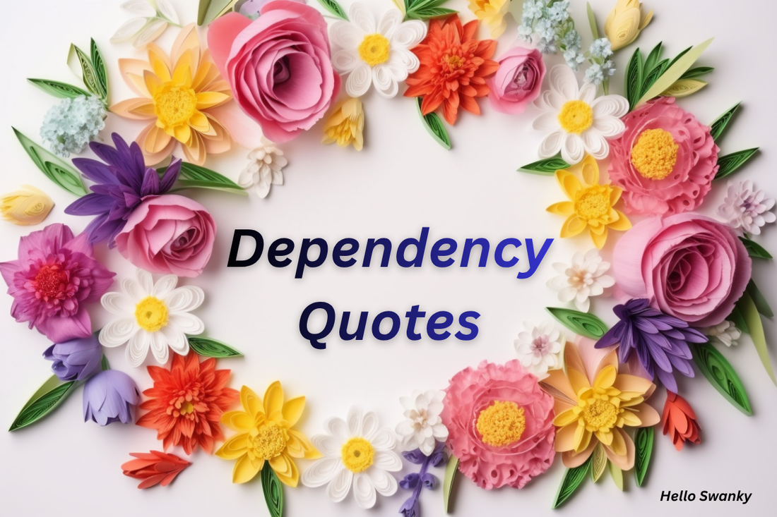 Dependency Quotes