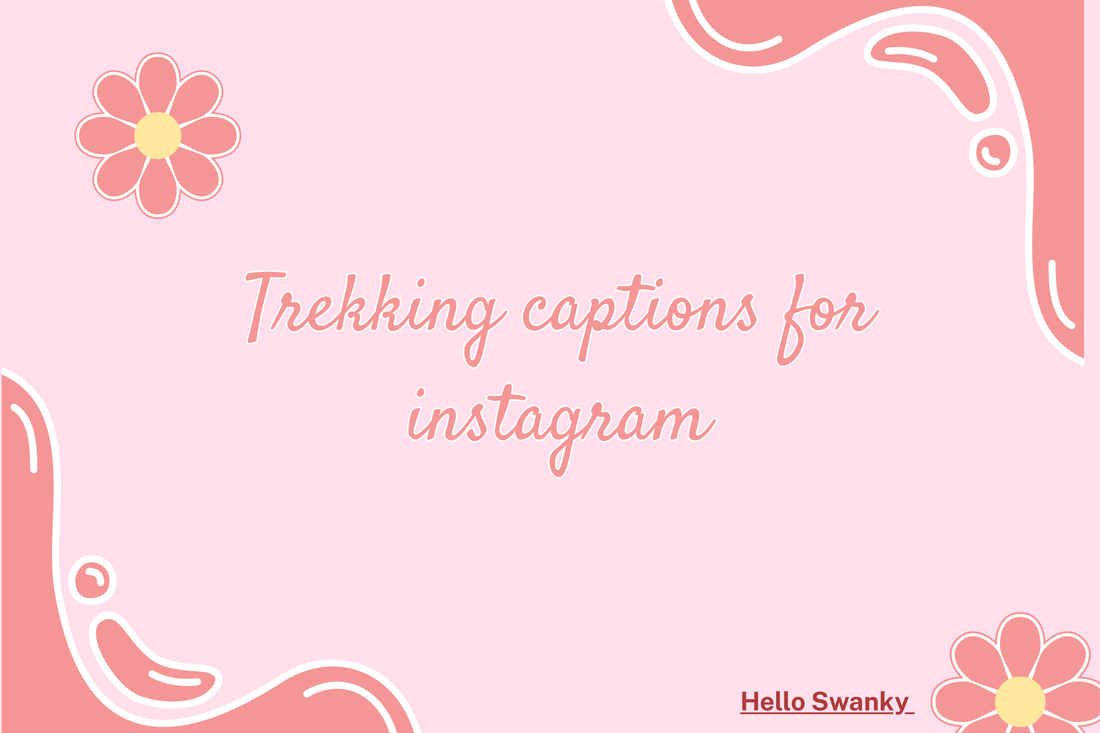 Trekking captions for instagram