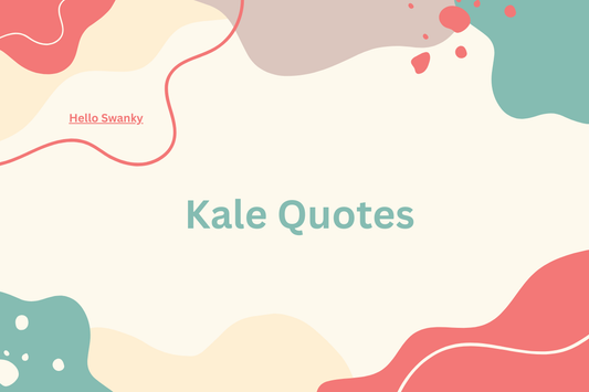 Kale Quotes