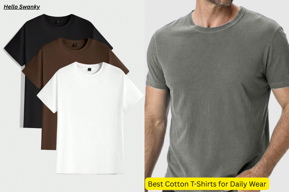 Best Cotton T-Shirts for Daily Wear