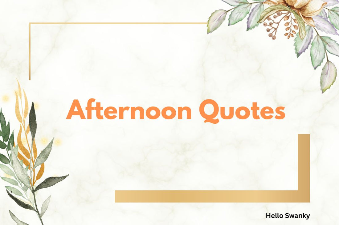 Afternoon Quotes