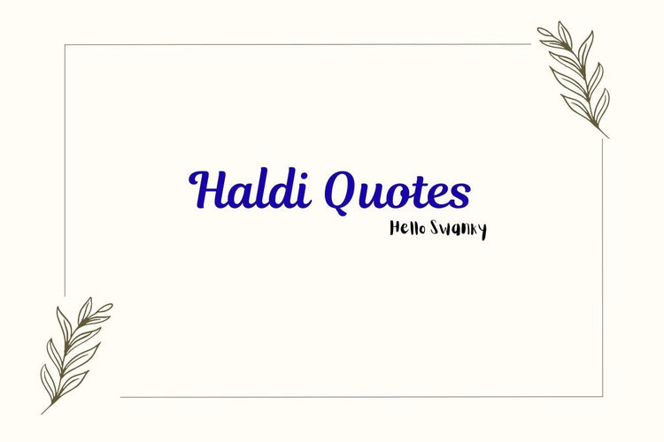 Haldi Quotes for Weddings Cute, Funny Traditional Captions – Hello ...