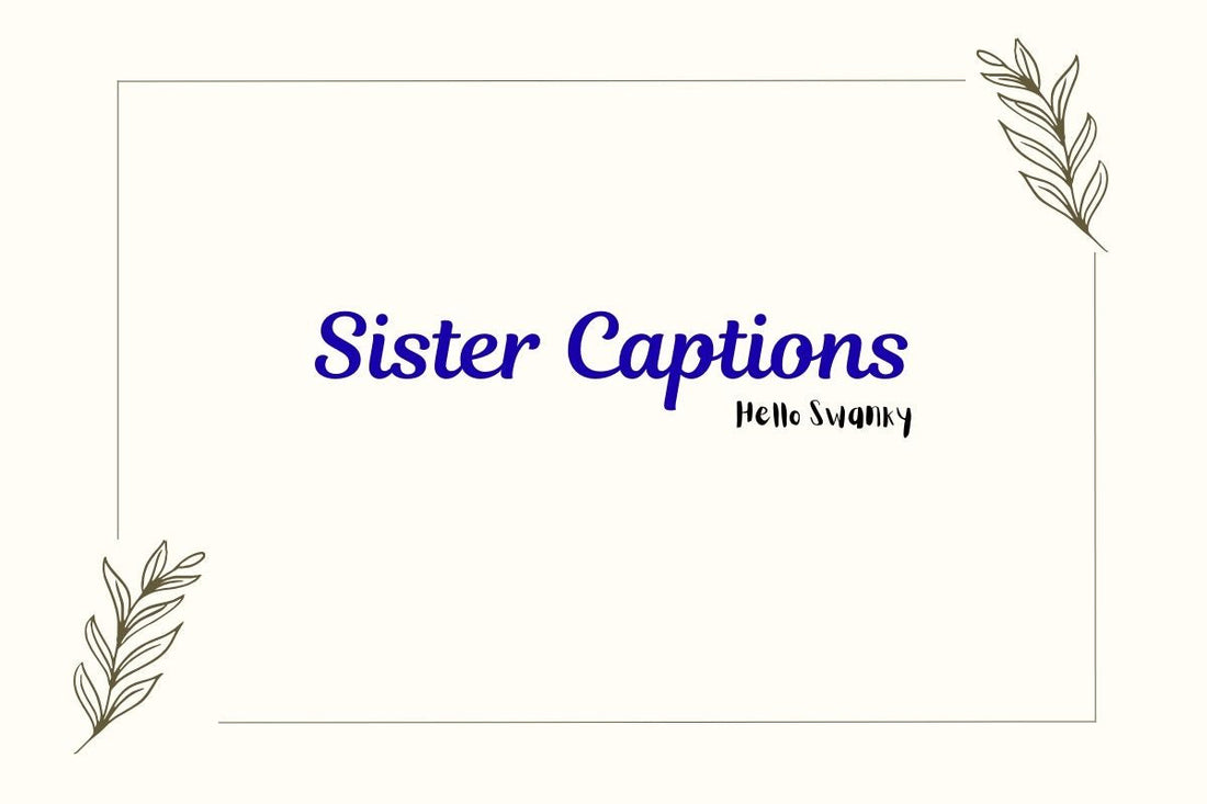 Sister Captions