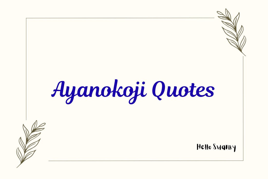 Ayanokoji Quotes