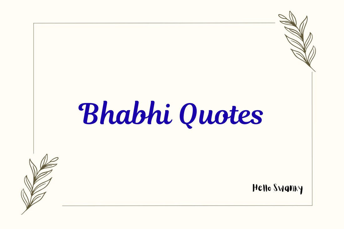 Bhabhi Quotes