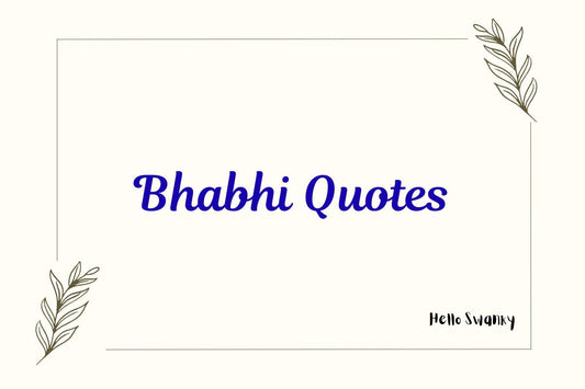 Bhabhi Quotes