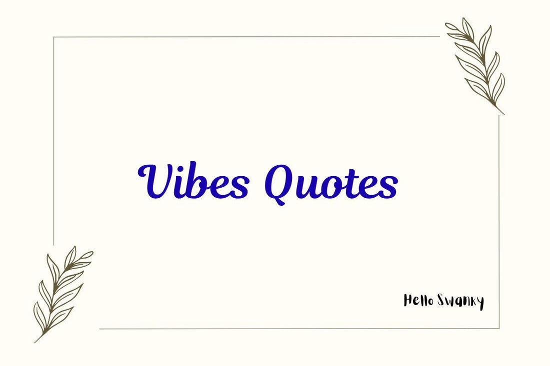Vibes Quotes