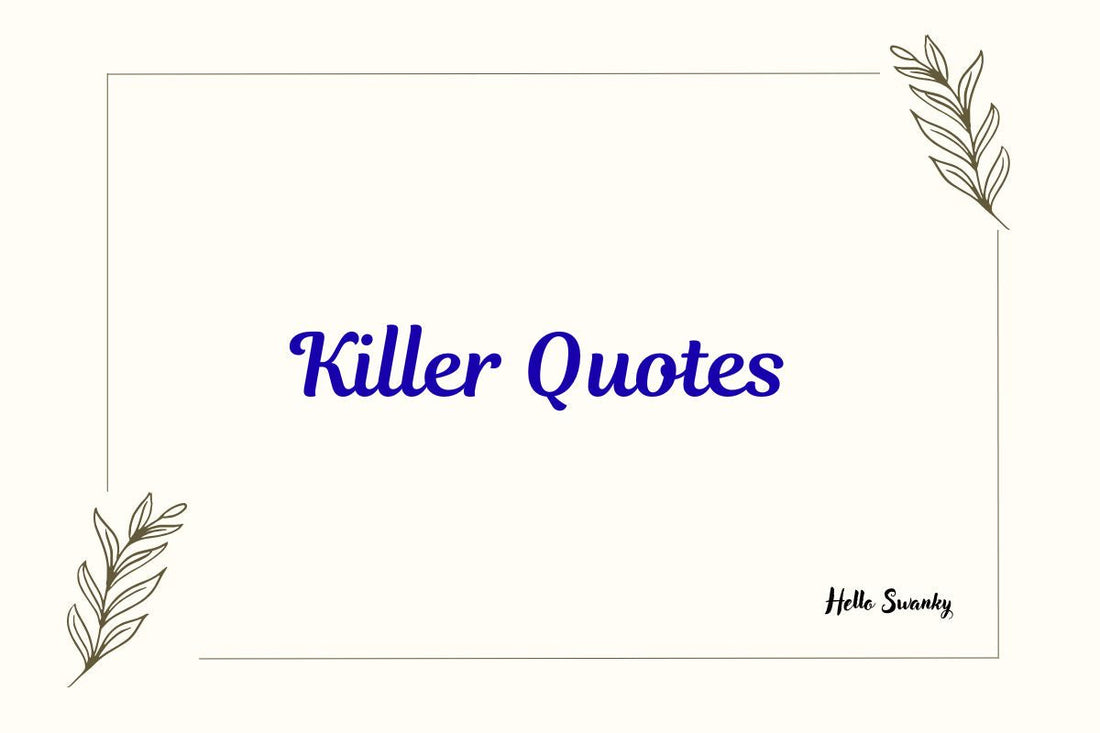 Killer Quotes