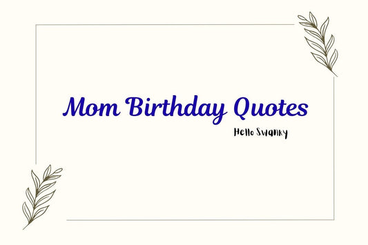 Mom Birthday Quotes
