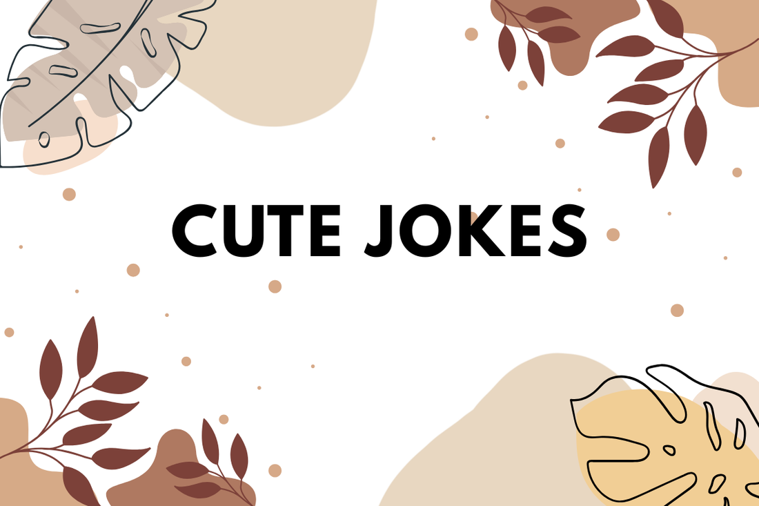 Cute Jokes
