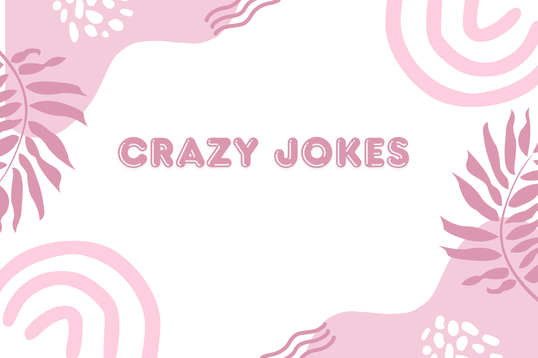 Crazy Jokes