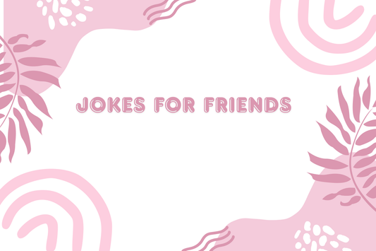 Jokes For Friends