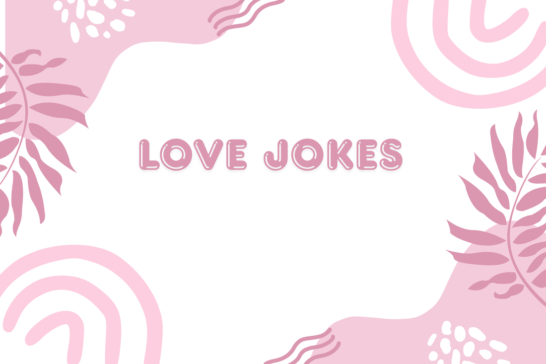 love jokes