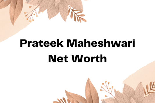 Prateek Maheshwari Net Worth