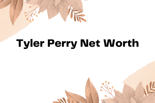 Tyler Perry Net Worth