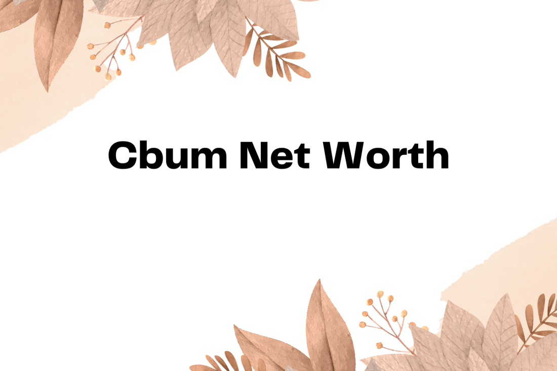 Cbum Net Worth