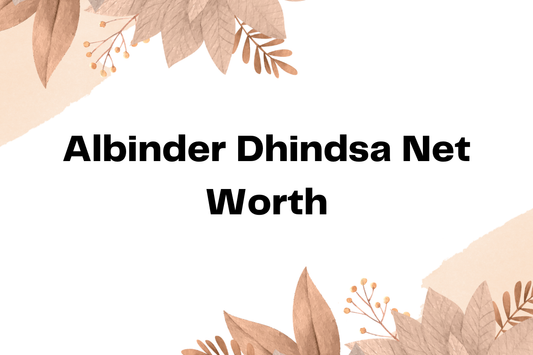 Albinder Dhindsa Net Worth