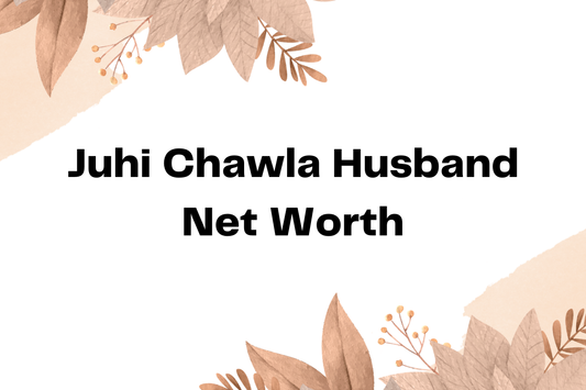 Juhi Chawla Husband Net Worth