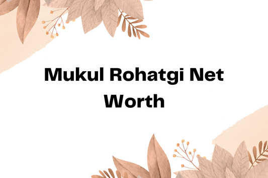 Mukul Rohatgi Net Worth