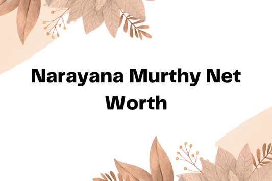 Narayana Murthy Net Worth