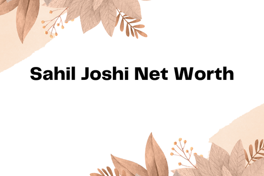 Sahil Joshi Net Worth