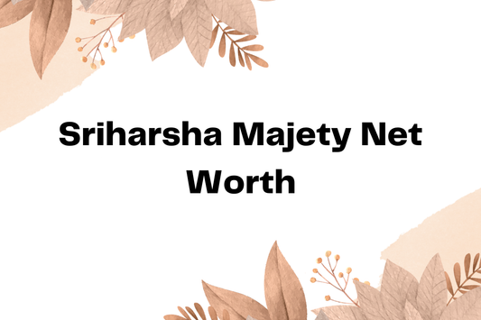 Sriharsha Majety Net Worth