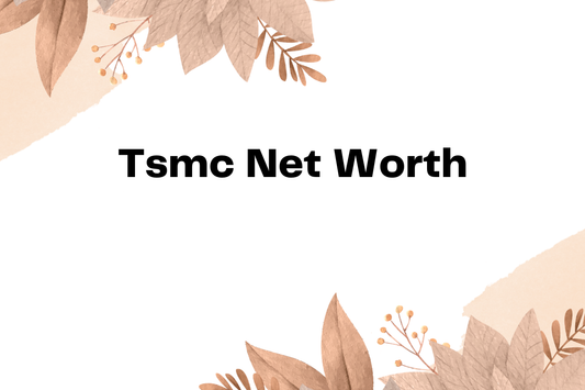 Tsmc Net Worth