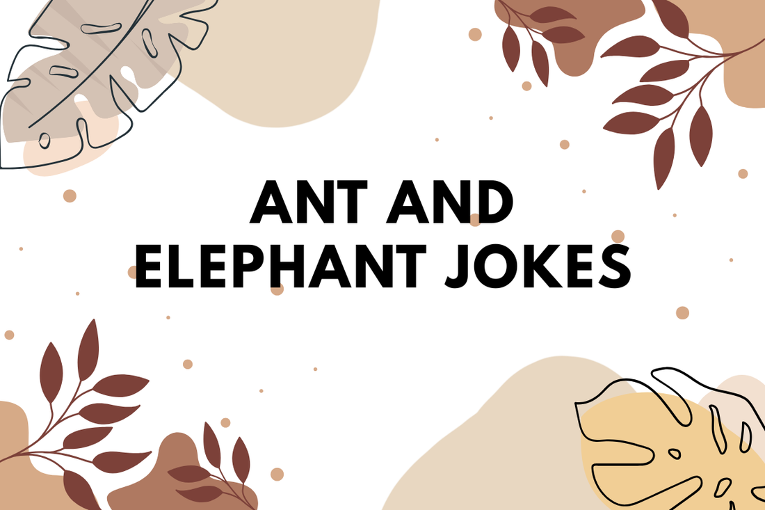 Ant and Elephant Jokes