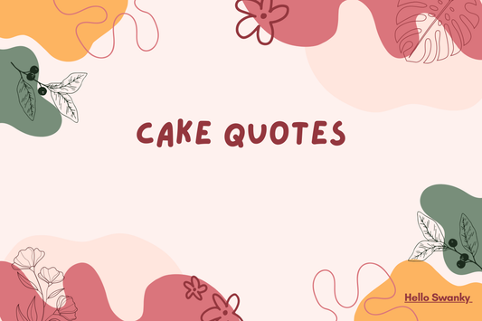 Cake Quotes