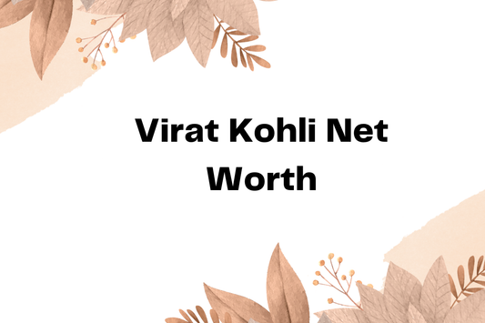 Virat Kohli Net Worth
