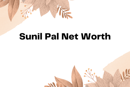 Sunil Pal Net Worth