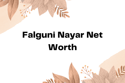 Falguni Nayar Net Worth