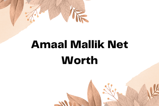 Amaal Mallik Net Worth