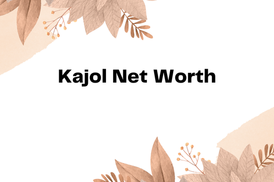Kajol Net Worth
