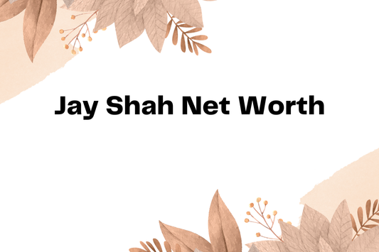 Jay Shah Net Worth